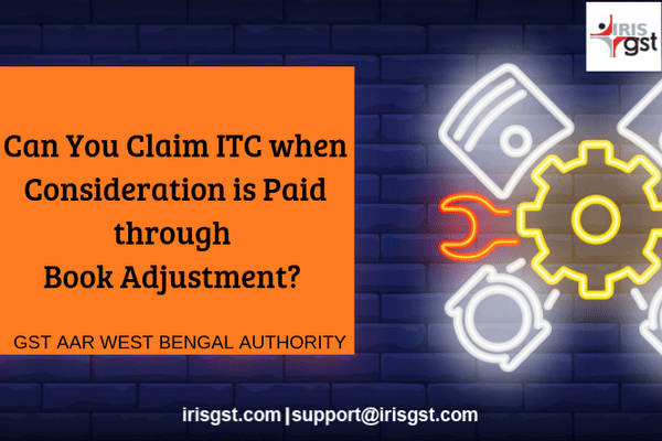 ITC Claim When Consideration is Paid through Book Adjustment