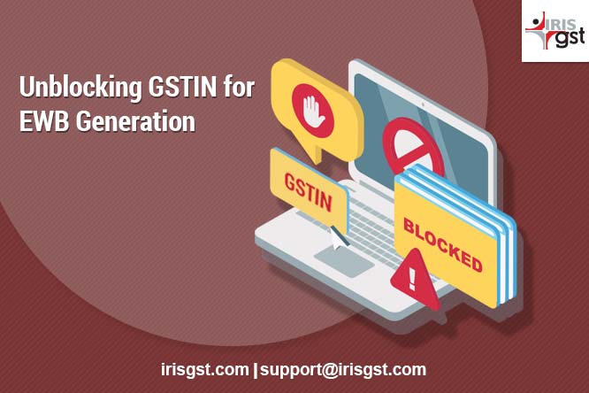 259-Unblocking GSTIN for ewb generation
