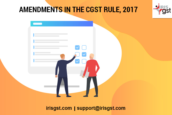 Amendment in CGST Rule 2017