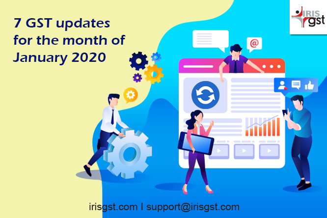 GST Updates for the month of January 2020