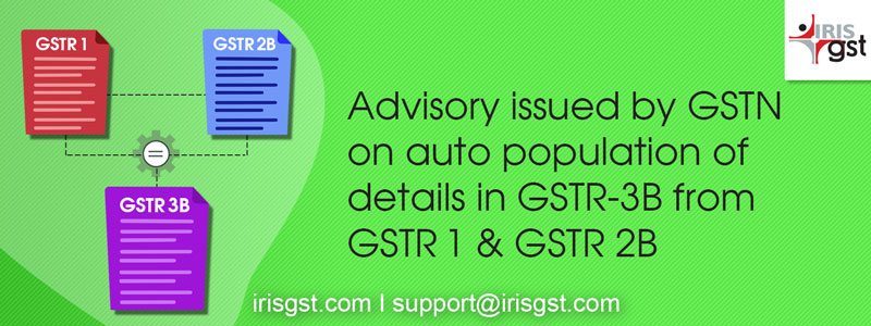 Auto-population of GSTR 3B from GSTR 1 and GSTR 2B