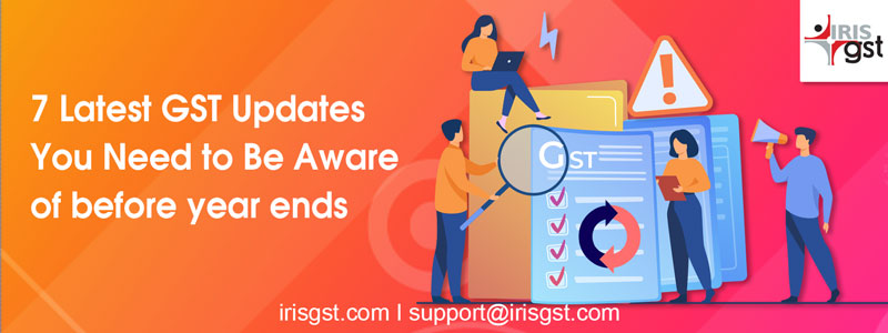 7-Latest-GST-Updates