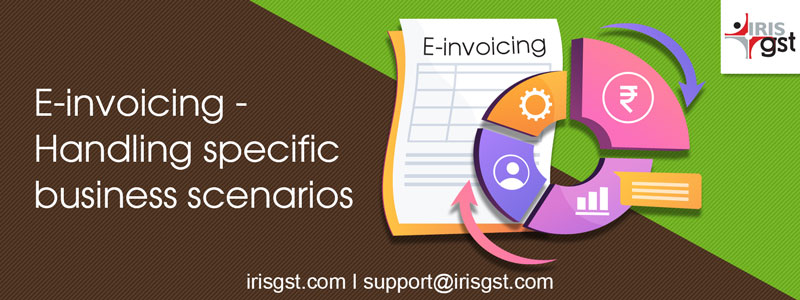 E-invoicing - Handling specific business scenarios